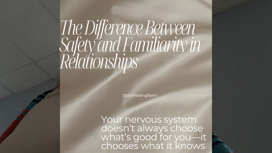 Familiar Isn’t Safe: The Truth Your Nervous System Needs