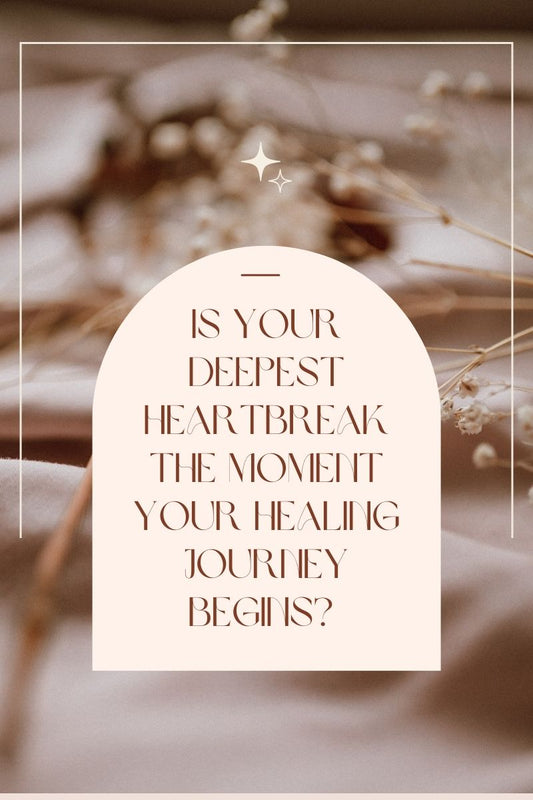 Is Your Deepest Heartbreak the Moment Your Healing Journey Begins?
